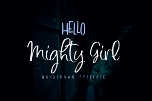 Mighty Girl Font: A Handwritten Typeface for Makers